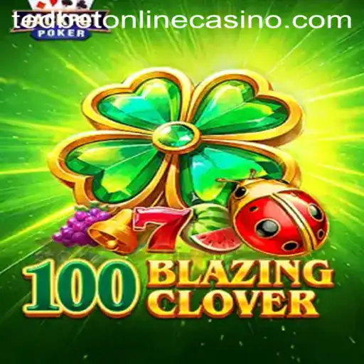 Discover the Thrills of 100BlazingClover at Tedbet Casino