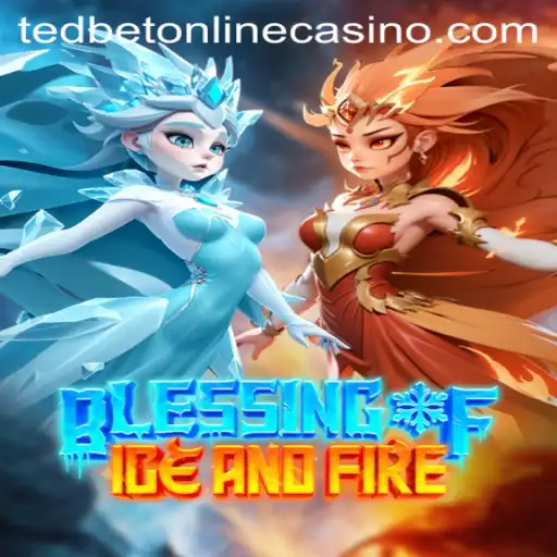 Exploring the Thrilling World of Blessing of Ice and Fire at Tedbet Casino