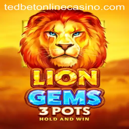 Discover the Thrilling World of LionGems3pots at Tedbet Casino