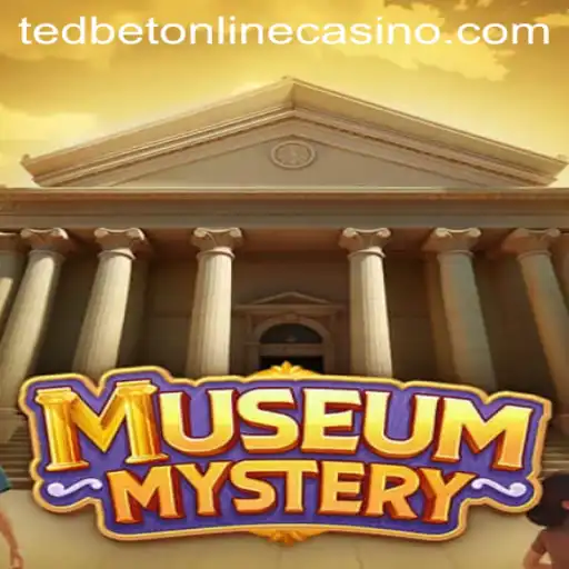Unravel the Intrigue of MuseumMystery at Tedbet Casino
