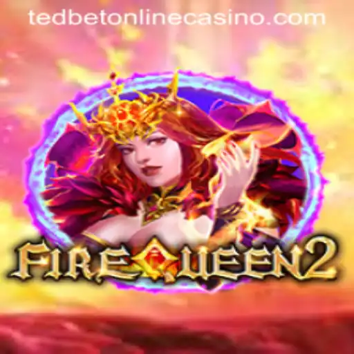 Unveiling the Thrills of FireQueen2 at Tedbet Casino