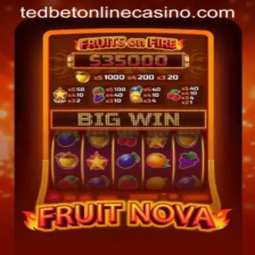 Exploring the Game FruitNova at Tedbet Casino