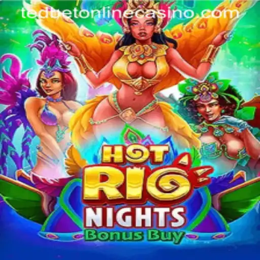 Exploring HotRioNightsBonusBuy at Tedbet Casino