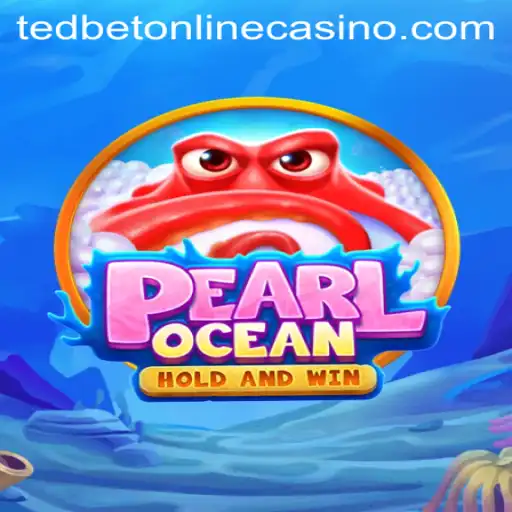 Discover the Marine Adventure of PearlOcean at Tedbet Casino