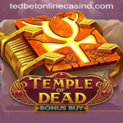 Exploring the Thrills of TempleofDeadBonusBuy at Tedbet Casino